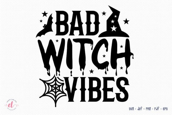 Bad Witch Vibes SVG: Graphics for Crafts & Seasonal Branding