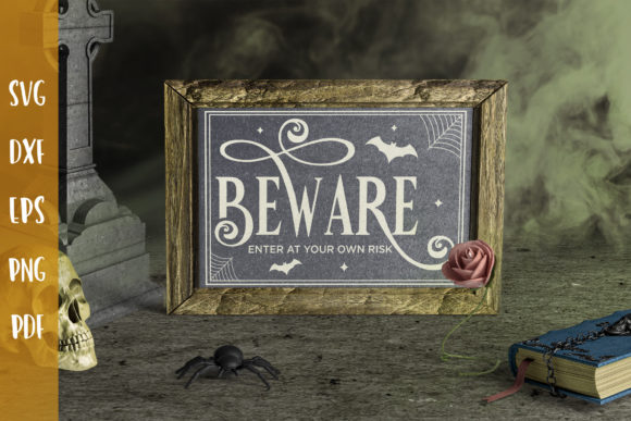 Beware Enter at Your Own Risk SVG: Crafts & Graphics for Local Branding