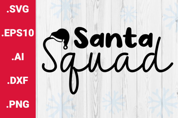 Christmas SVG Santa Squad Quote: Graphics & Crafts Asset Review