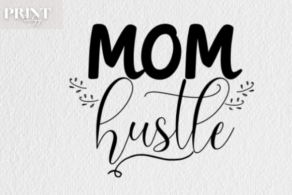 Mom Hustle: Graphics for Crafts and Creative Design