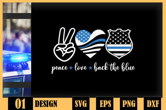 Peace Love Back the Blue Police Officer Graphics and Crafts