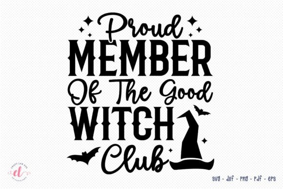 Proud Member of the Good Witch Club SVG: Graphics & Crafts Review