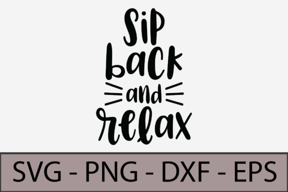 Sip Back and Relax Graphics for Crafts